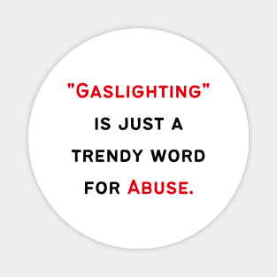 Narcissist's Gaslighting Magnet